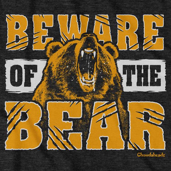 Beware of the Bear Boston T-Shirt - Chowdaheadz