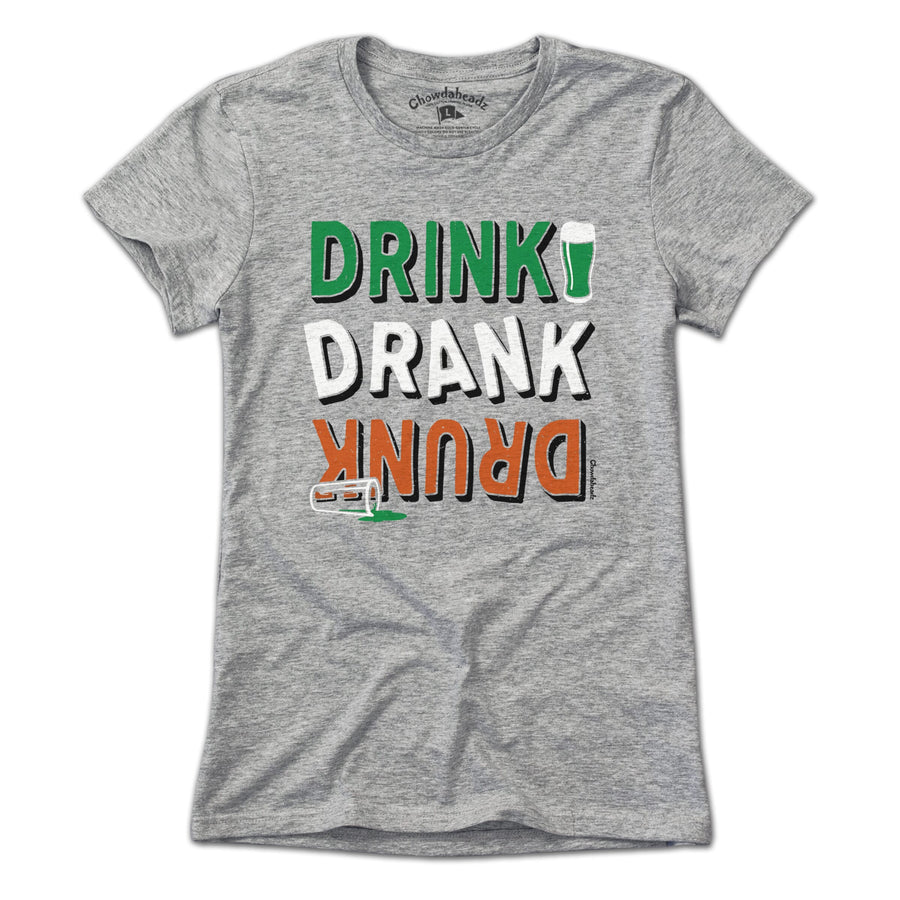 Drink Drank Drunk St. Paddy's T-Shirt - Chowdaheadz