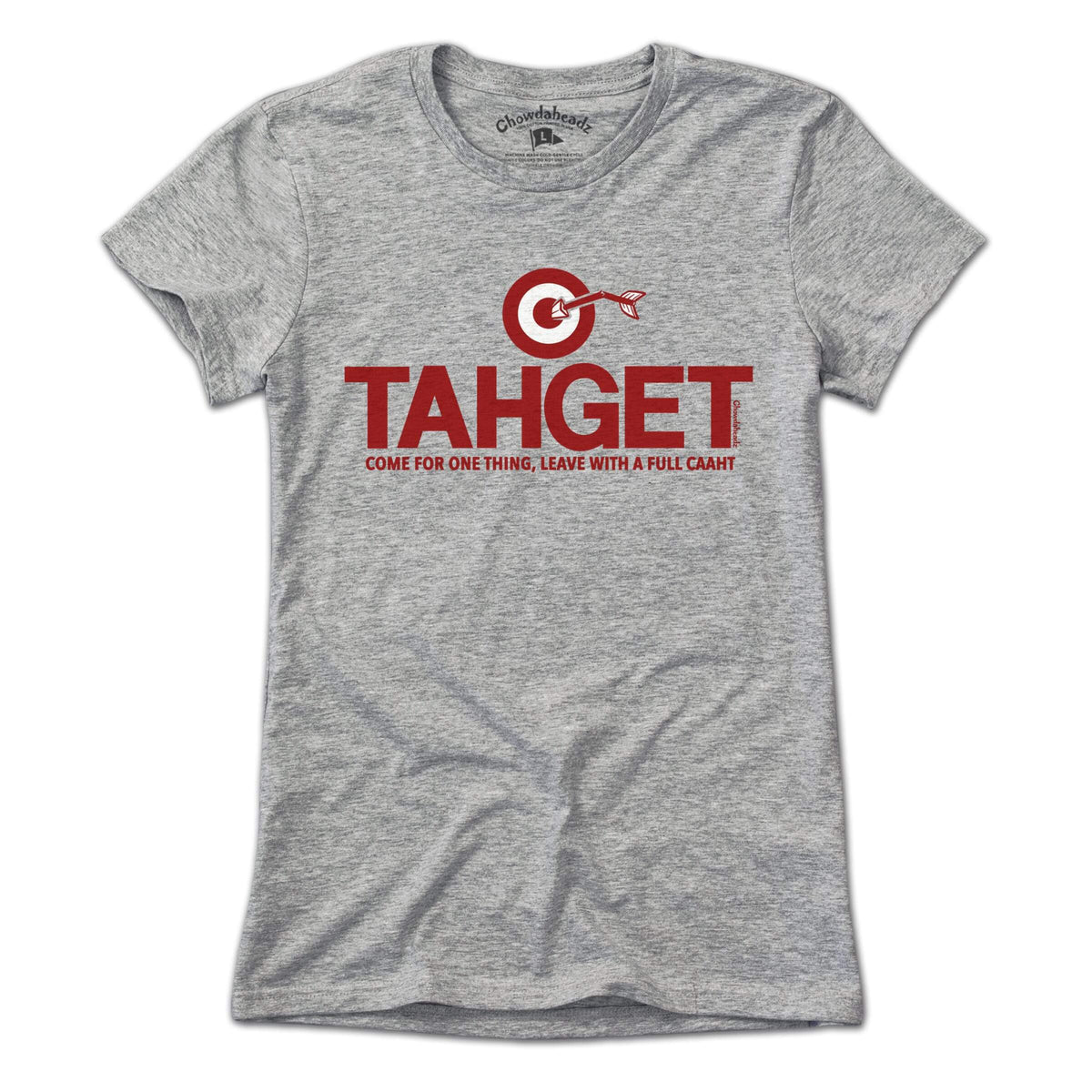 Tahget T-Shirt - Chowdaheadz