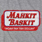 Mahkit Baskit T-Shirt - Chowdaheadz