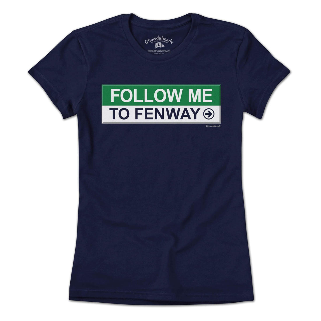 Follow Me To Fenway T-Shirt - Chowdaheadz