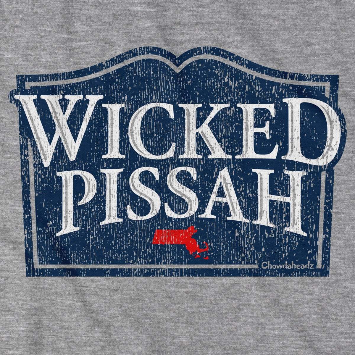 Wicked Pissah Mass Sign T-Shirt - Chowdaheadz