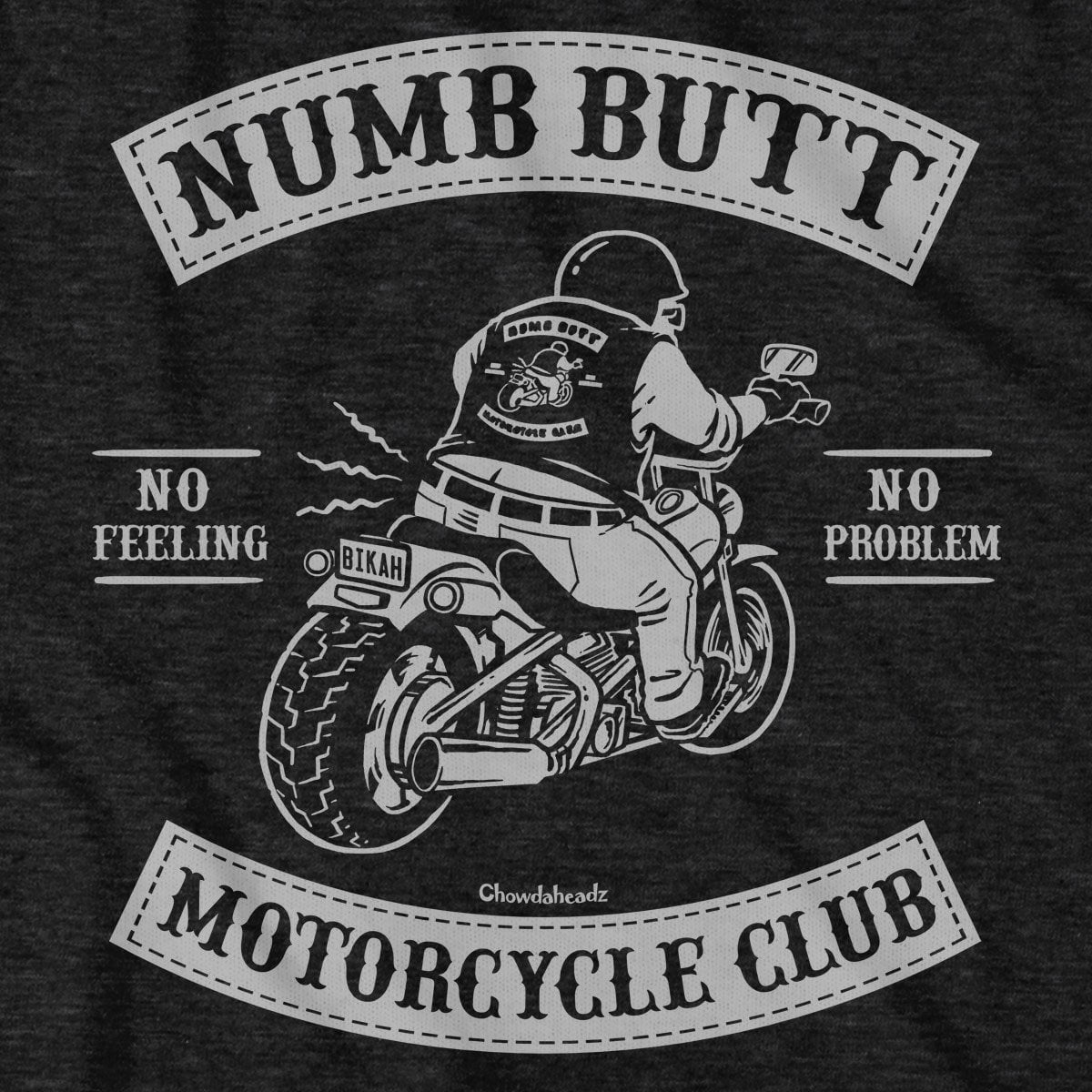 Numb Butt Motorcycle Club T-Shirt - Chowdaheadz