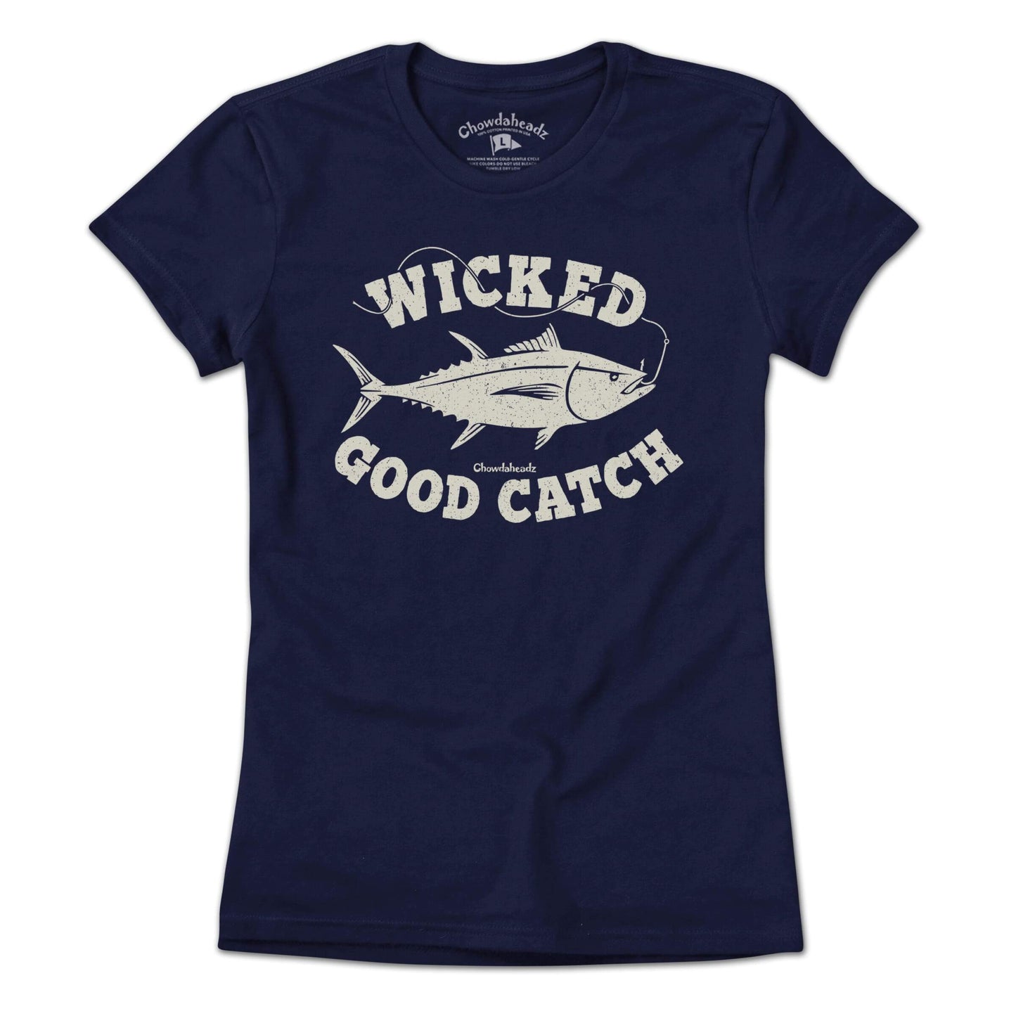 Wicked Good Catch T-Shirt - Chowdaheadz