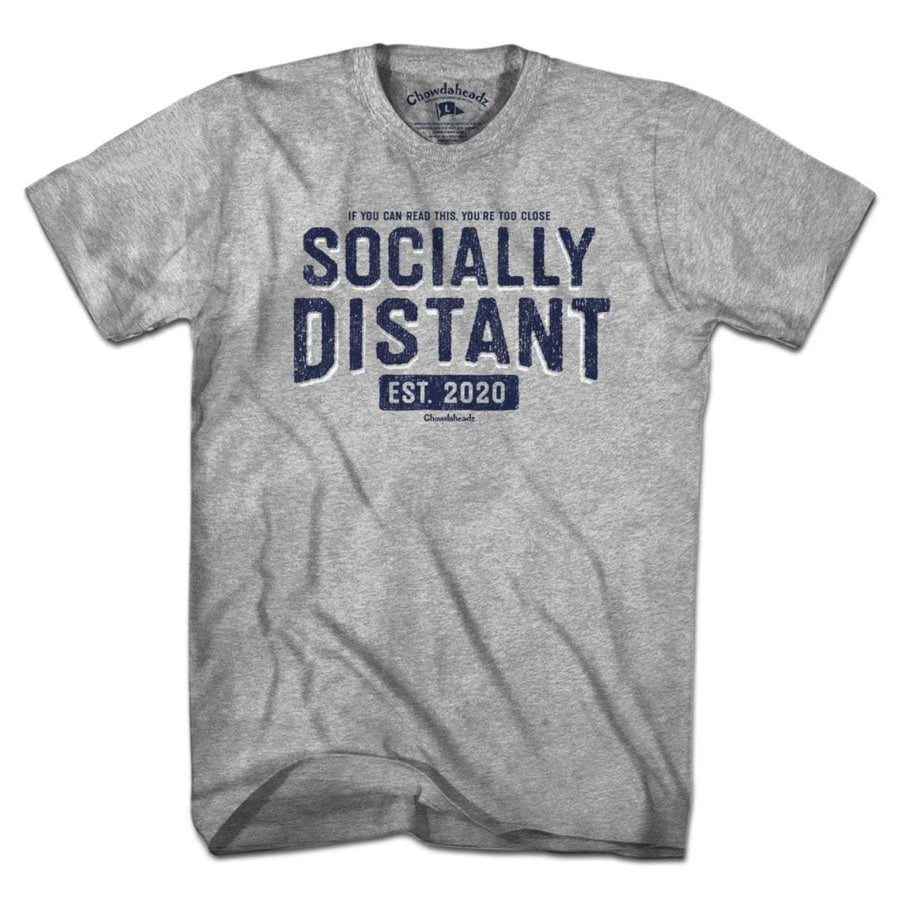 Socially Distant T-Shirt - Chowdaheadz