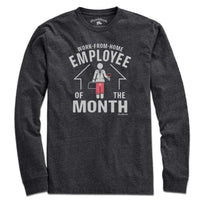 Work-From-Home Employee of the Month T-Shirt - Chowdaheadz