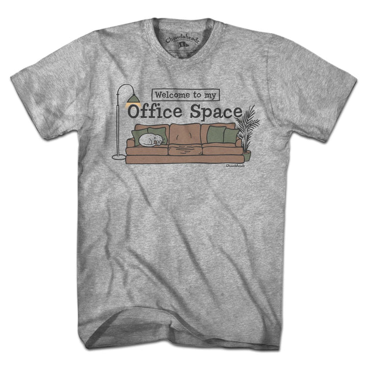 Welcome To My Office Space T-Shirt - Chowdaheadz