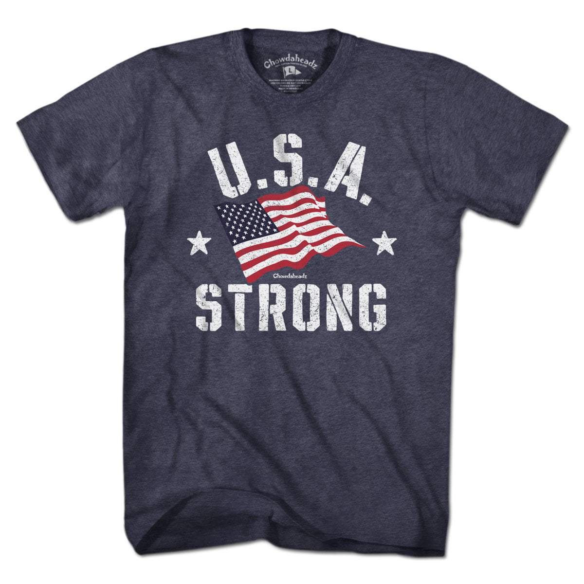 USA Strong T-Shirt - Chowdaheadz
