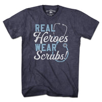 Real Heroes Wear Scrubs T-Shirt - Chowdaheadz