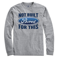 Bored: Not Built For This T-Shirt - Chowdaheadz