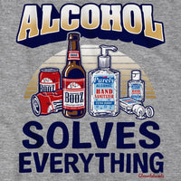 Alcohol Solves Everything T-Shirt - Chowdaheadz