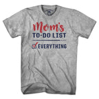 Mom's To-Do List T-Shirt - Chowdaheadz