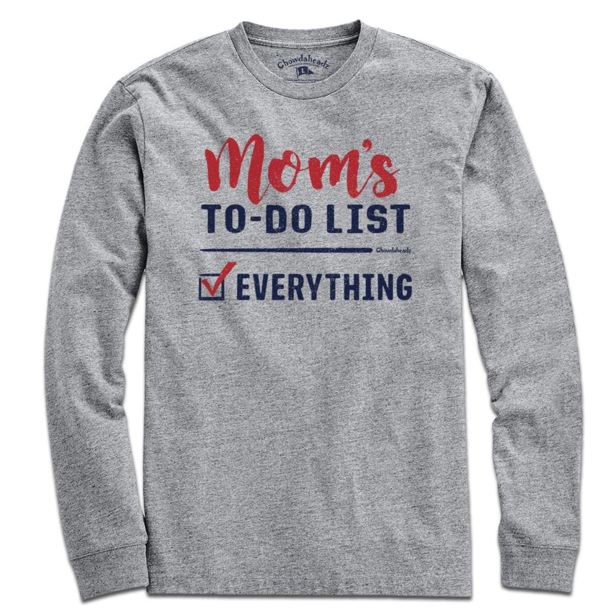 Mom's To-Do List T-Shirt - Chowdaheadz