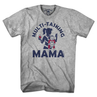 Multi-Tasking Mama T-Shirt - Chowdaheadz