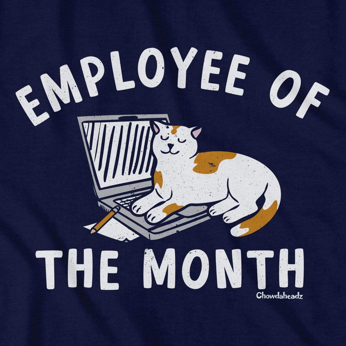Employee Of The Month Cat T-Shirt - Chowdaheadz