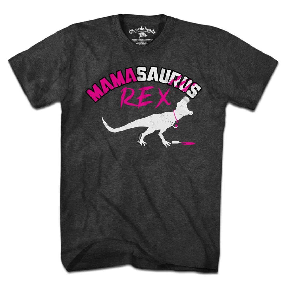 MAMAsaurus Rex T-Shirt - Chowdaheadz