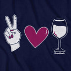 Peace Love & Wine T-Shirt - Chowdaheadz