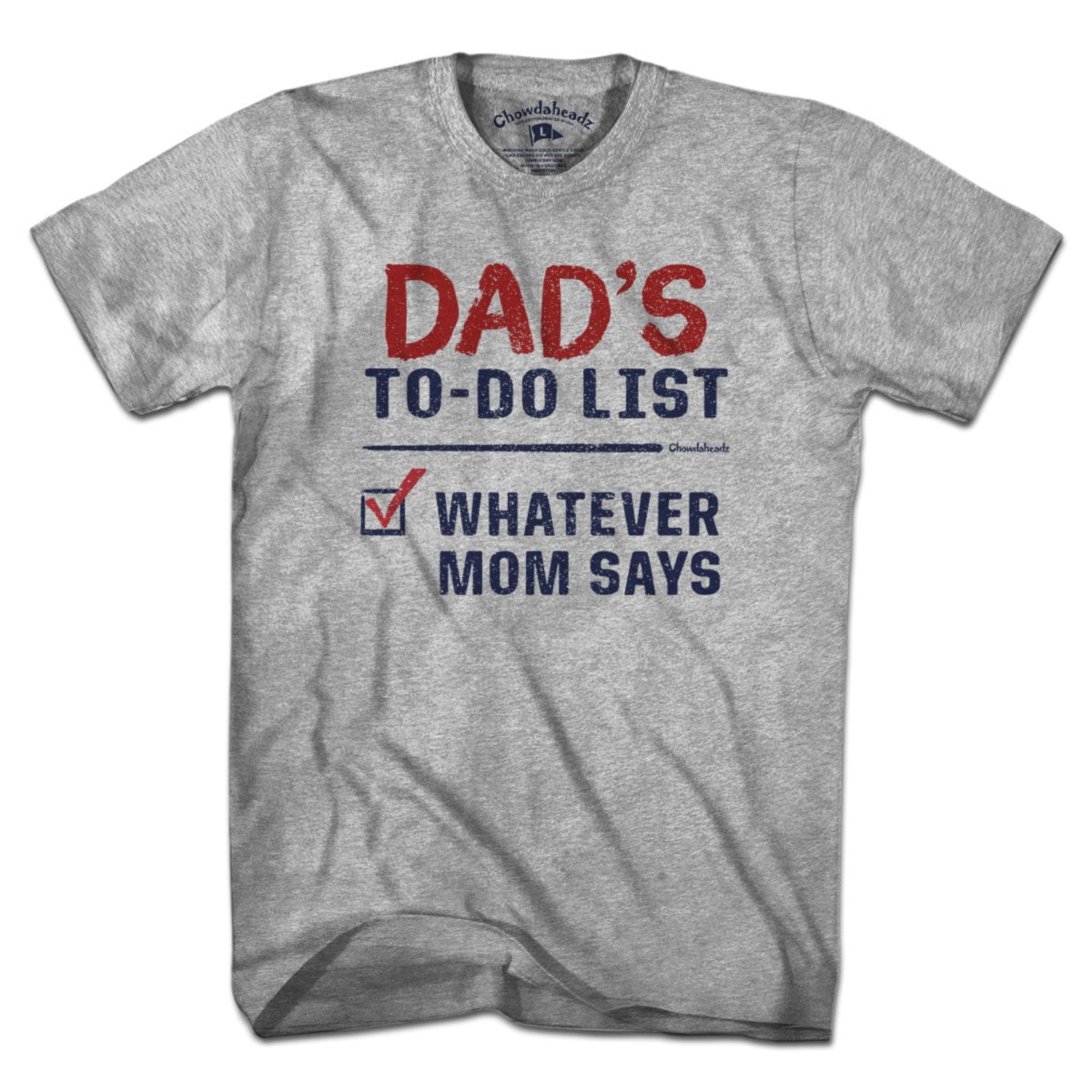 Dad's To-Do List T-Shirt - Chowdaheadz
