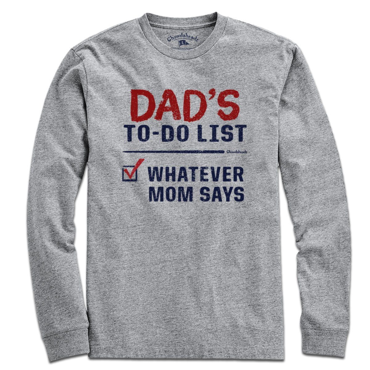 Dad's To-Do List T-Shirt - Chowdaheadz