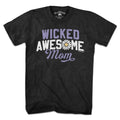 Wicked Awesome Mom T-Shirt - Chowdaheadz