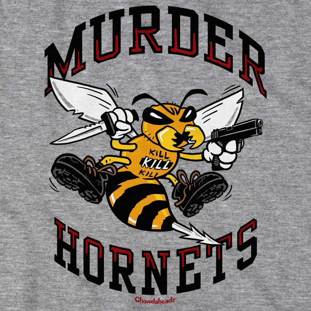 Murder Hornets T-Shirt - Chowdaheadz