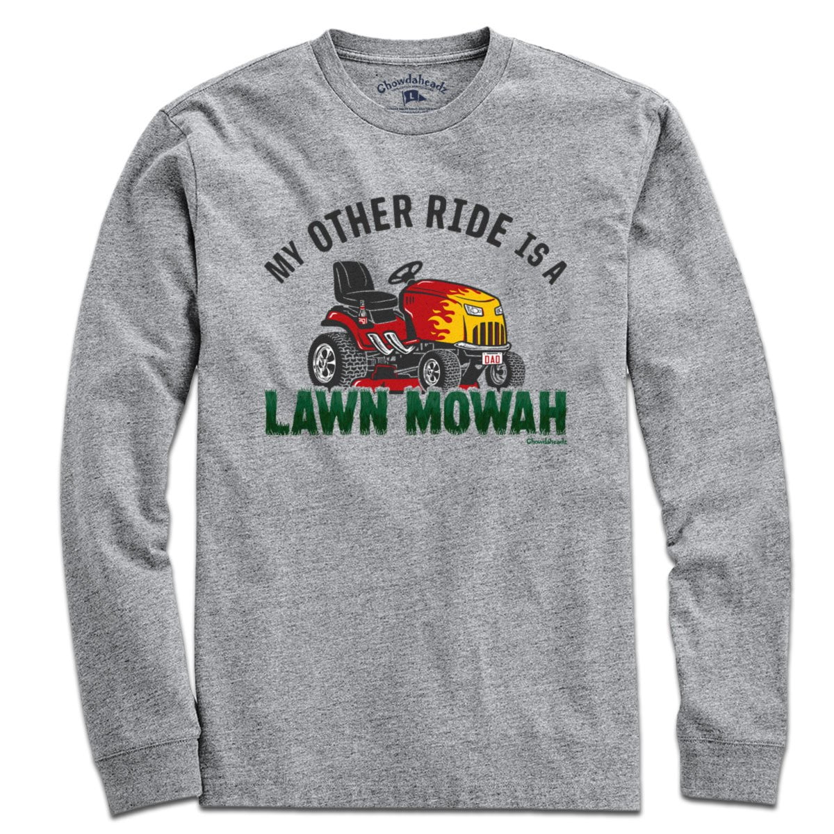 My Other Ride is a Lawn Mowah T-Shirt - Chowdaheadz
