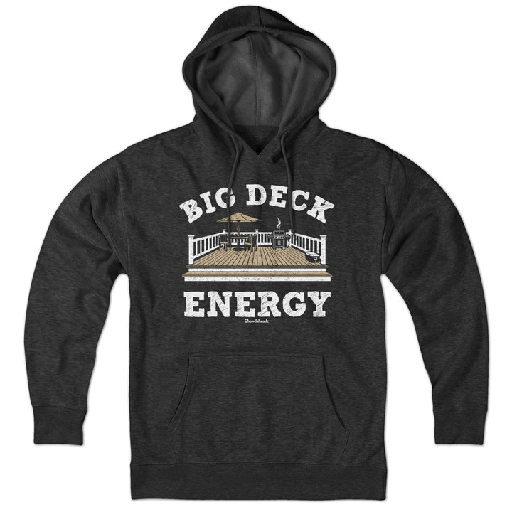 Big Deck Energy Hoodie - Chowdaheadz