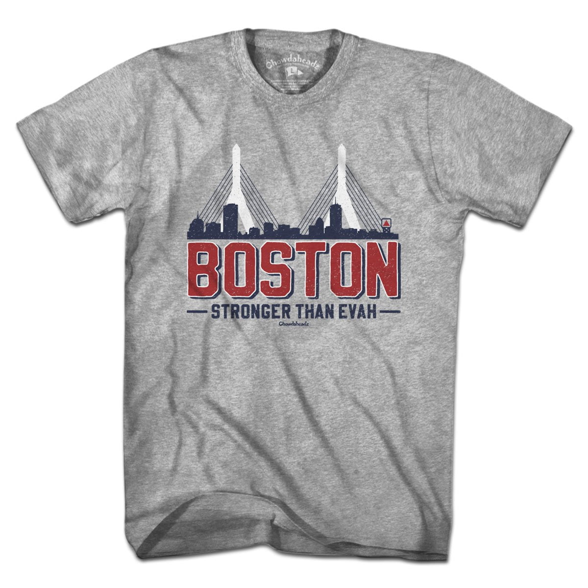 Boston Stronger Than Evah T-Shirt - Chowdaheadz