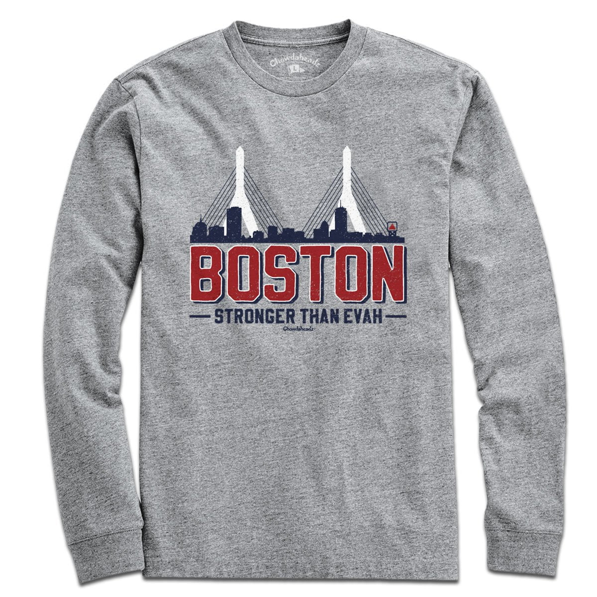 Boston Stronger Than Evah T-Shirt - Chowdaheadz