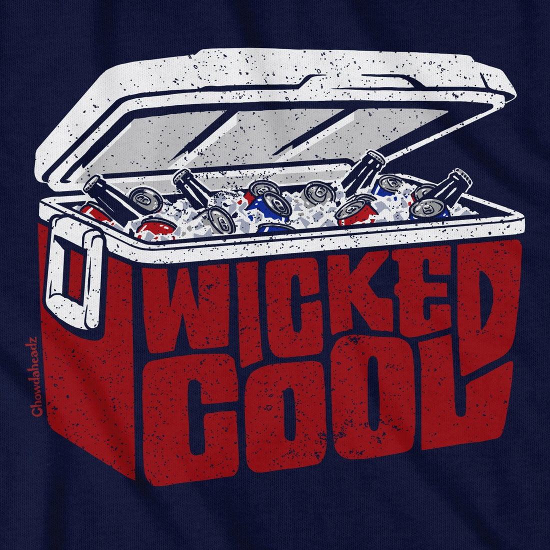 Wicked Cool Cooler T-Shirt - Chowdaheadz