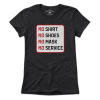 No Mask No Service Sign T-Shirt - Chowdaheadz