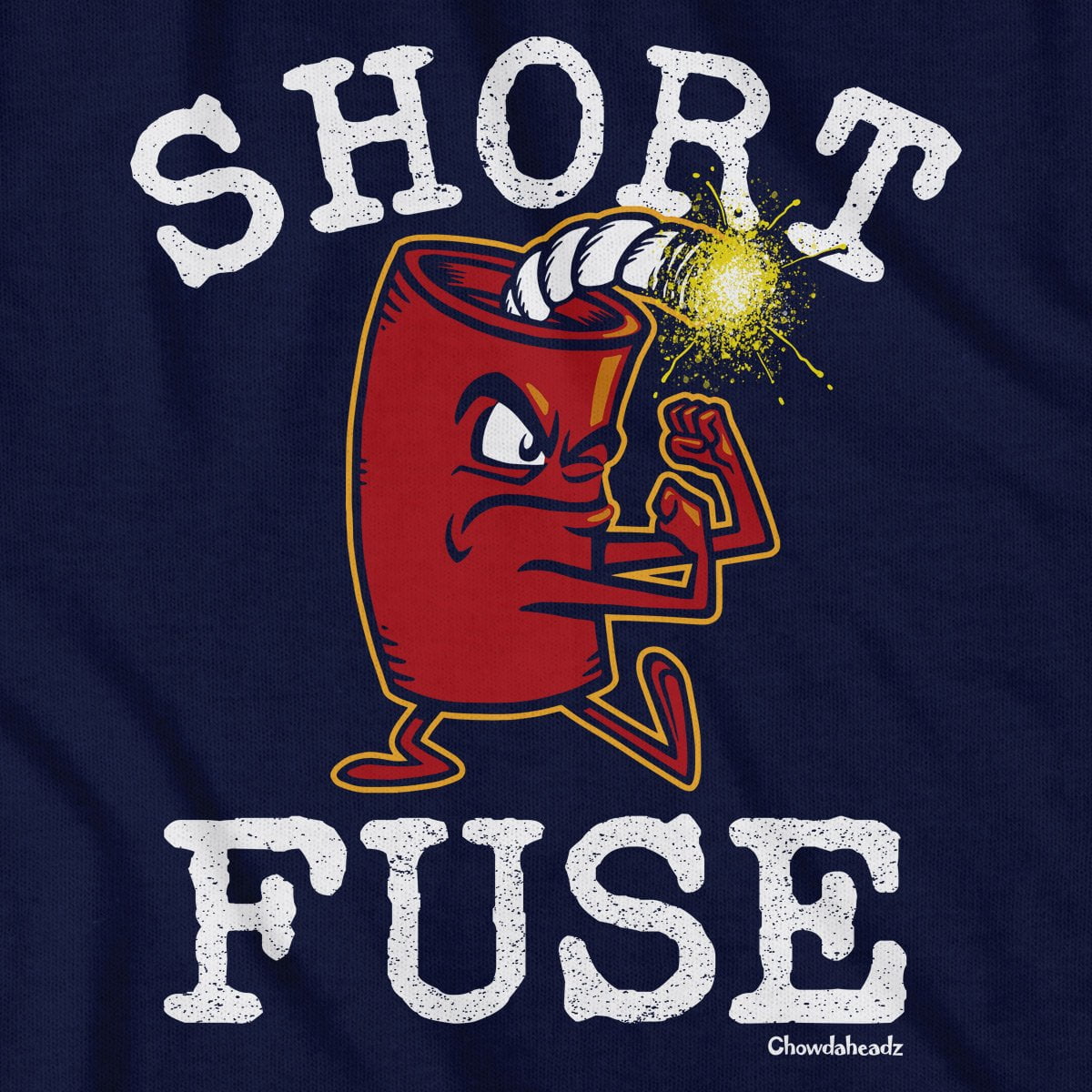 Short Fuse T-Shirt - Chowdaheadz
