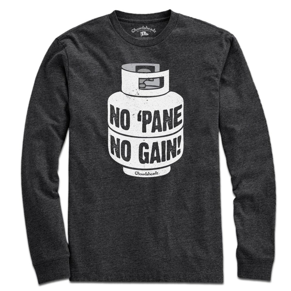 No 'Pane, No Gain T-Shirt - Chowdaheadz