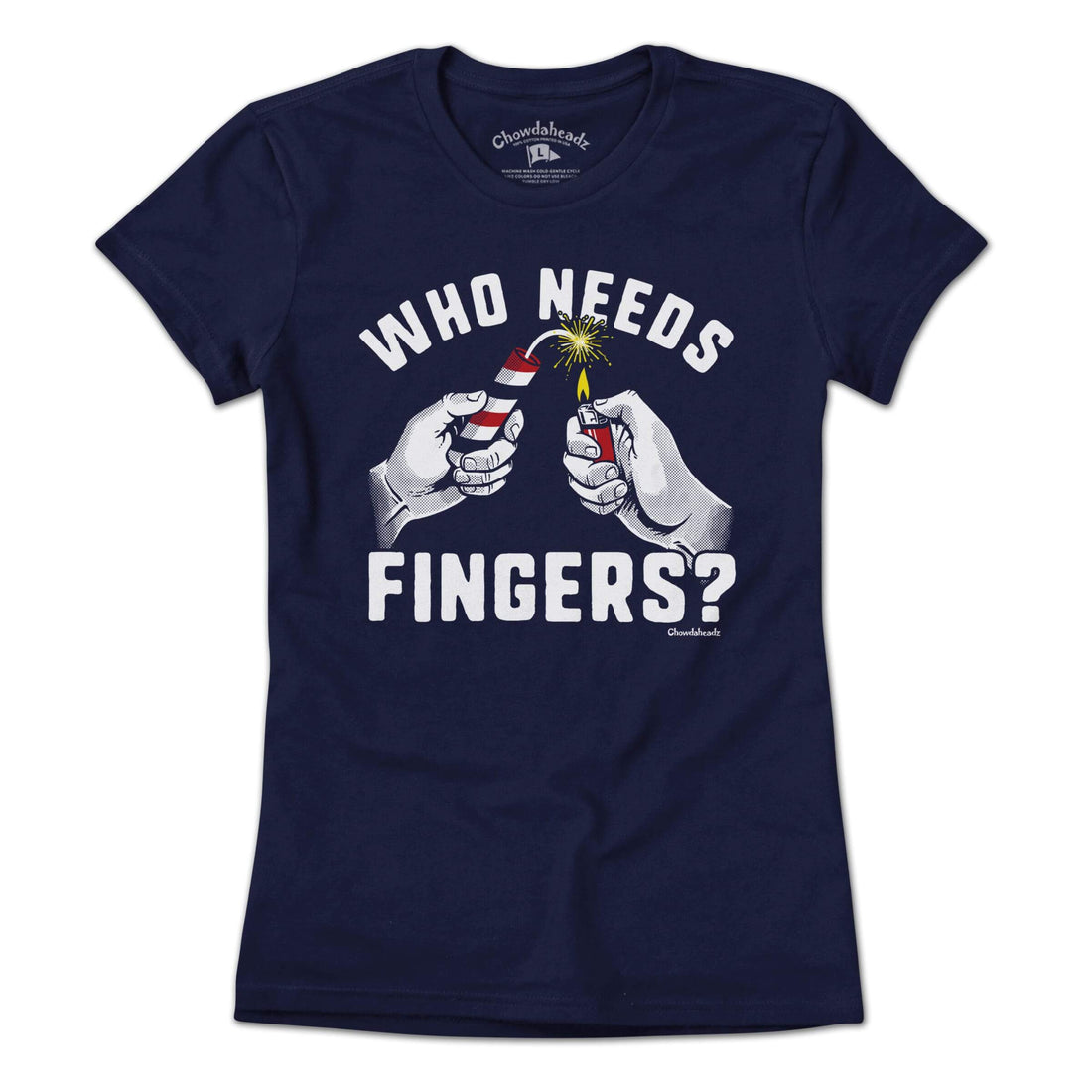 Who Needs Fingers? T-Shirt - Chowdaheadz