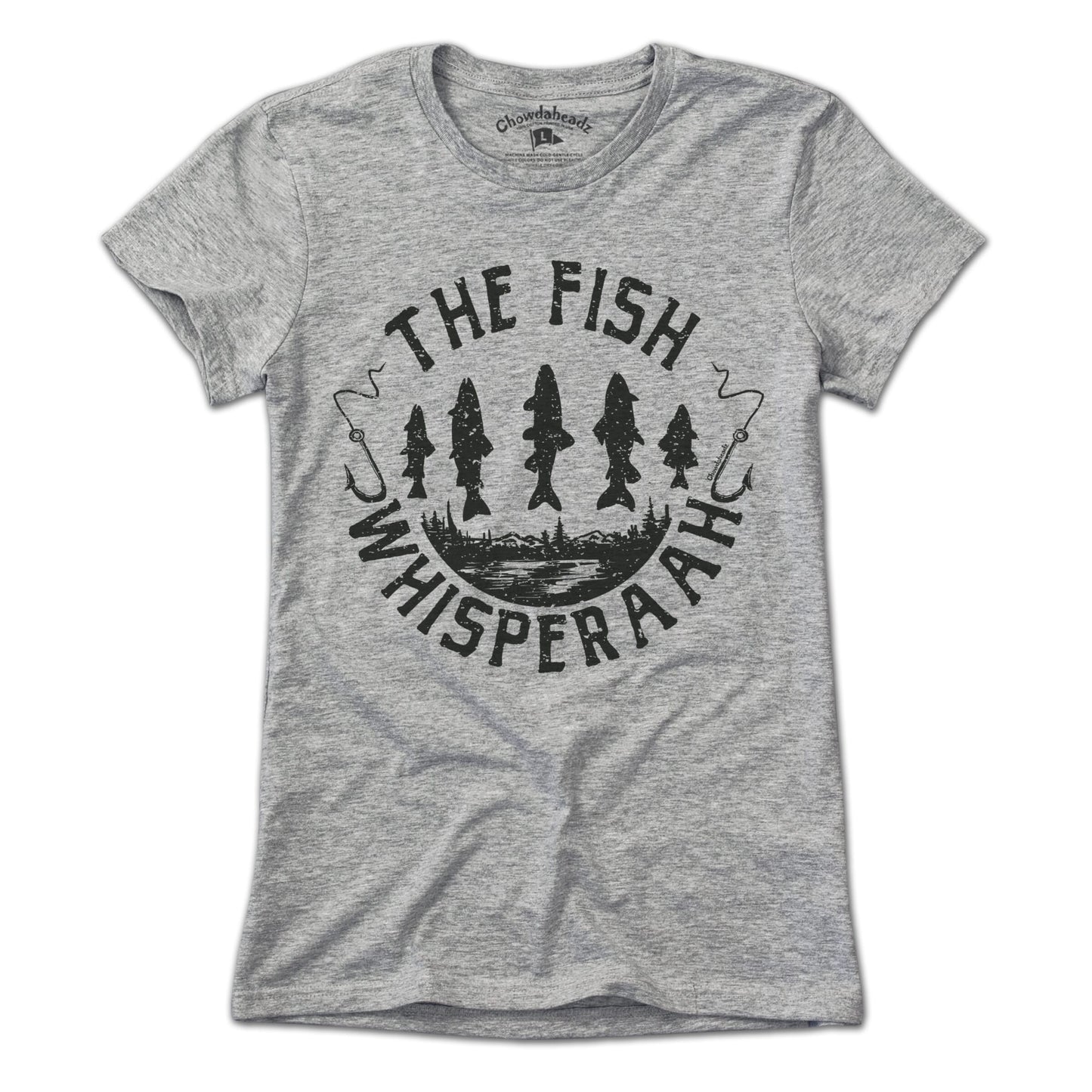 The Fish Whisperaah T-Shirt - Chowdaheadz