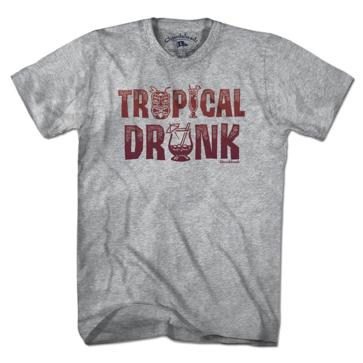 Tropical Drunk T-Shirt - Chowdaheadz