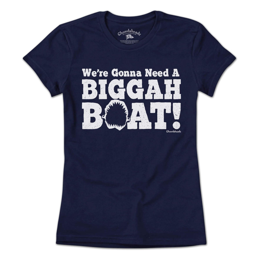 We're Gonna Need A Biggah Boat T-shirt - Chowdaheadz