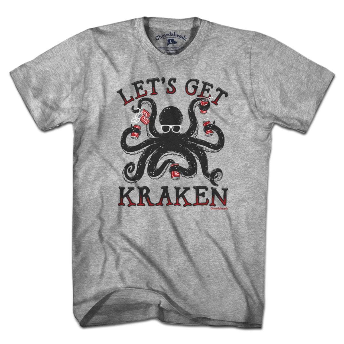 Let's Get Kraken T-Shirt - Chowdaheadz