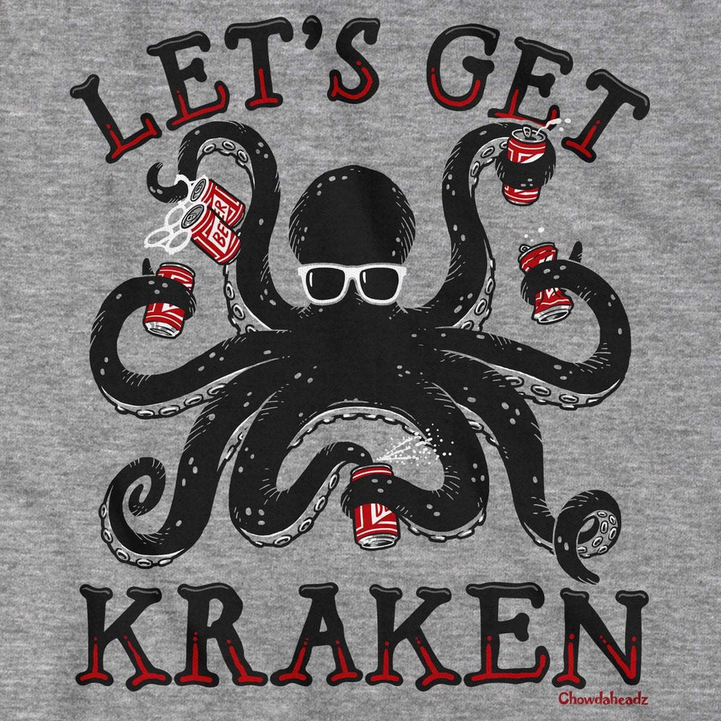 Let's Get Kraken T-Shirt - Chowdaheadz