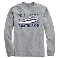 You Motaah Boatin' S.O.B T-Shirt - Chowdaheadz