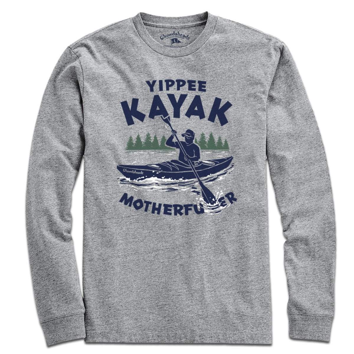 Yippee Kayak T-Shirt - Chowdaheadz