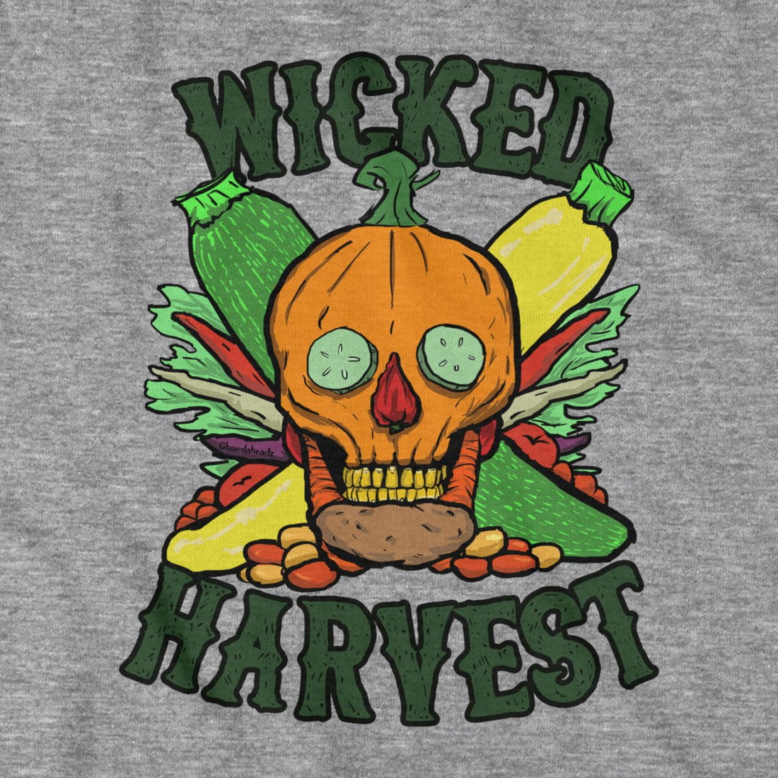 Wicked Harvest T-Shirt - Chowdaheadz