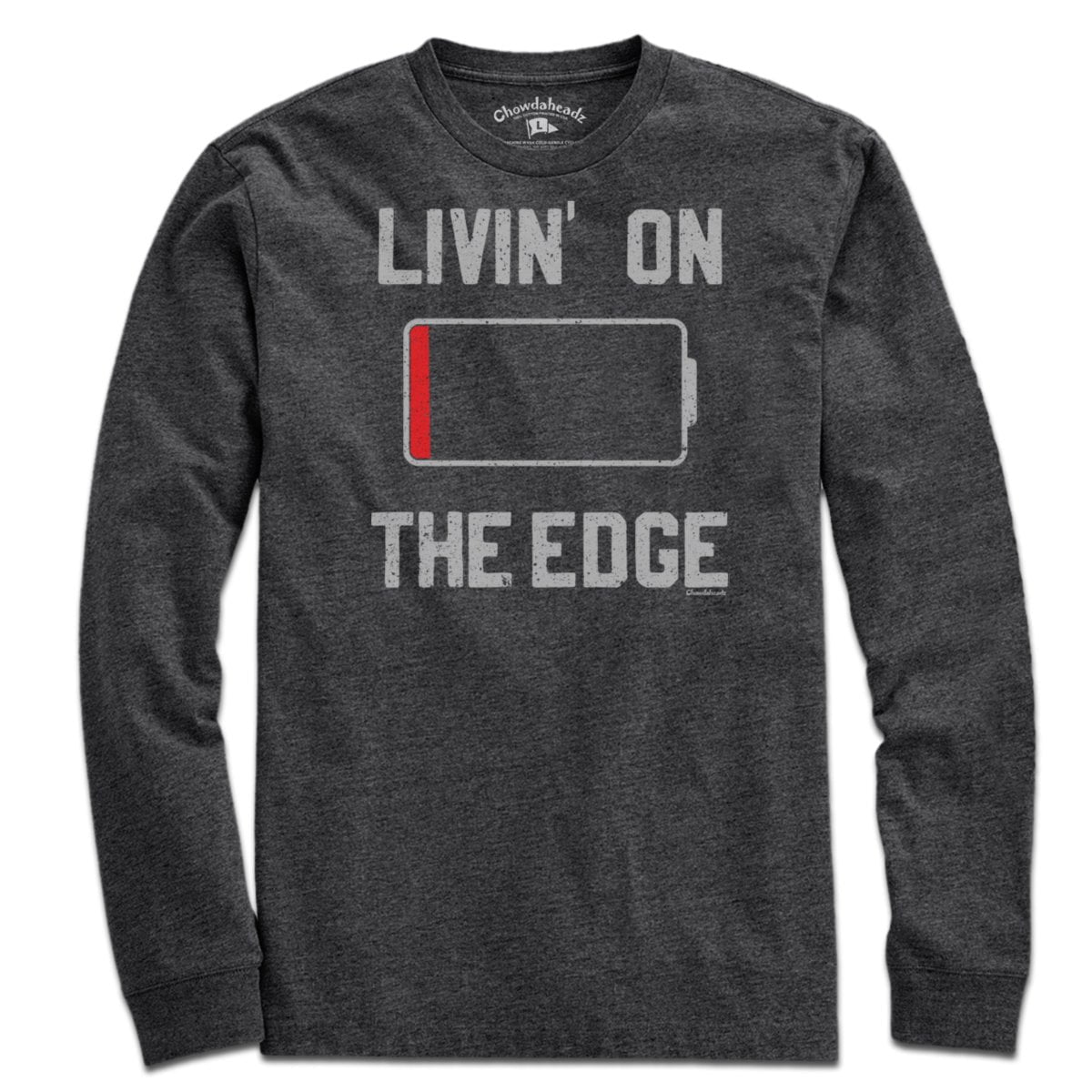Livin' On The Edge T-Shirt - Chowdaheadz
