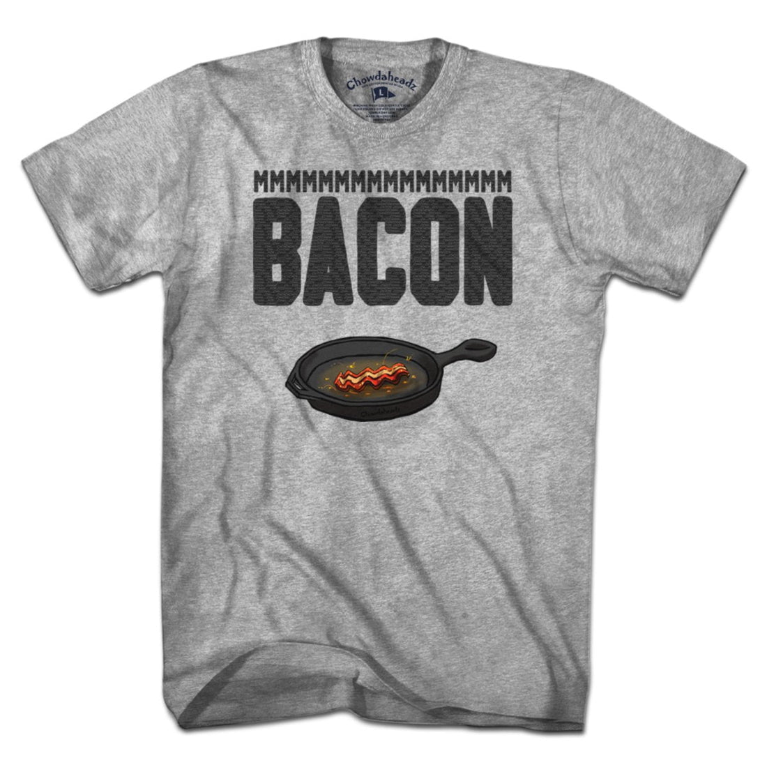MMM Bacon T-Shirt - Chowdaheadz
