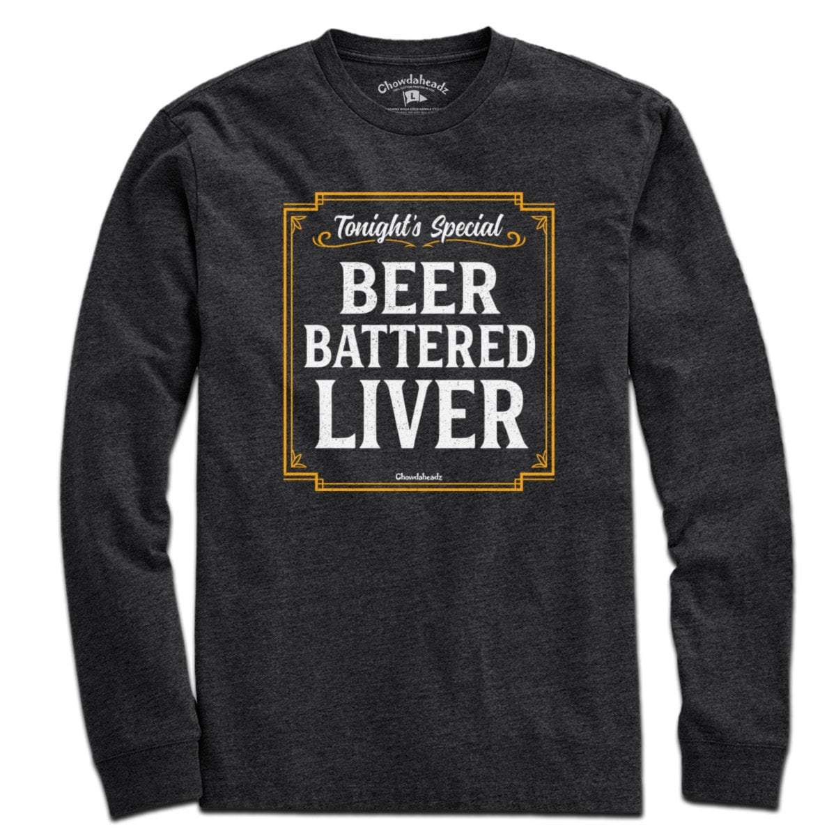 Beer Battered Liver T-Shirt - Chowdaheadz