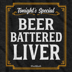Beer Battered Liver T-Shirt - Chowdaheadz