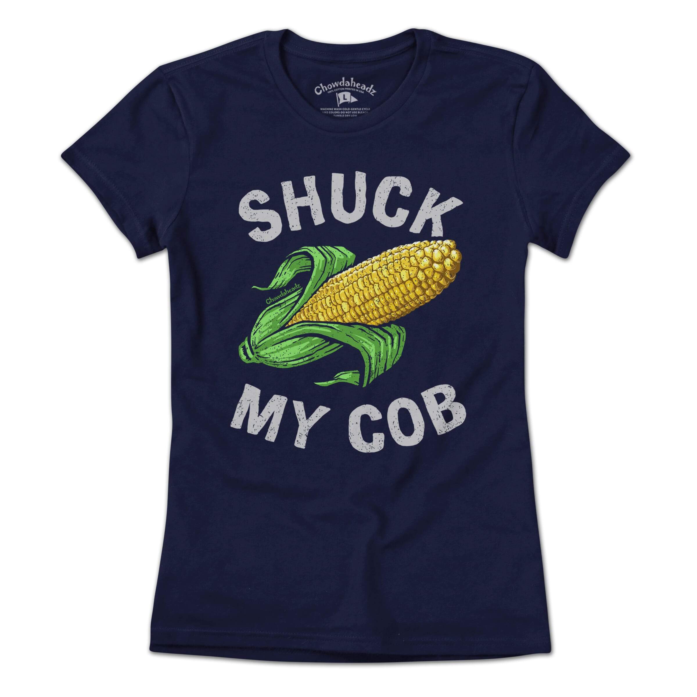 Shuck My Cob T-Shirt - Chowdaheadz