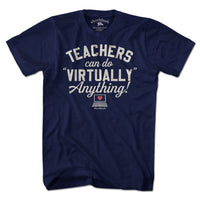Teachers Can Do Virtually Anything T-Shirt - Chowdaheadz
