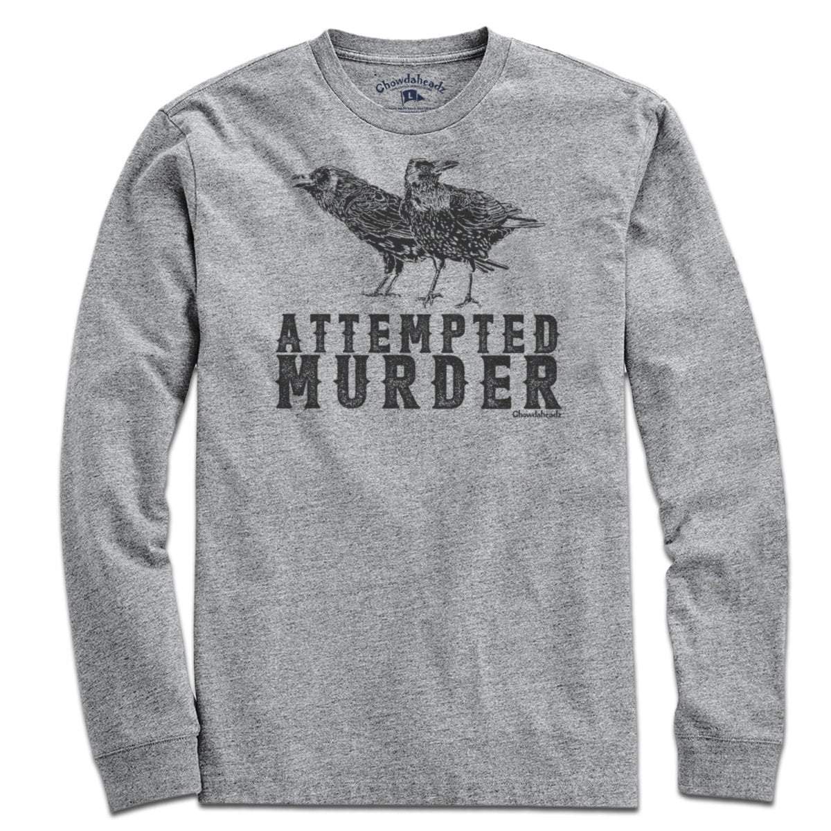 Attempted Murder T-Shirt - Chowdaheadz