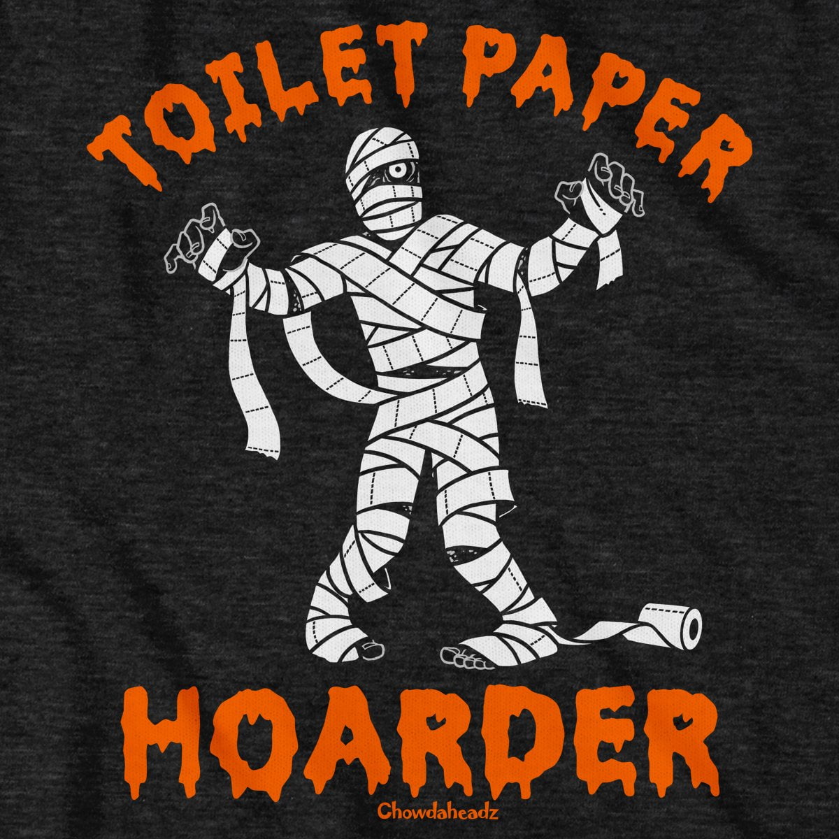 Toilet Paper Hoarder Hoodie - Chowdaheadz